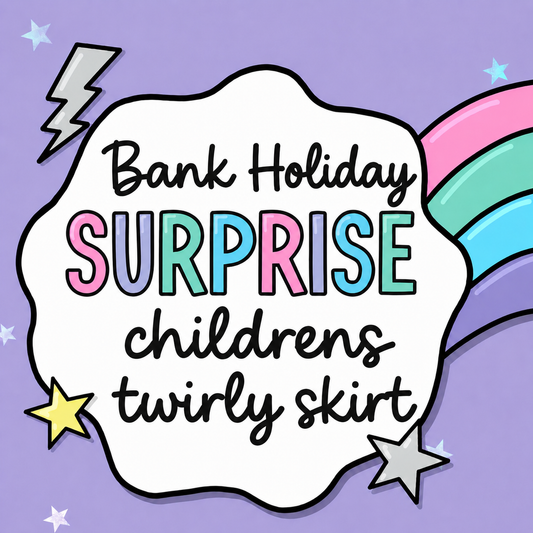 Bank Holiday Offer! Surprise Twirly Skirts!